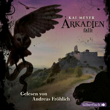 Arkadien fällt audiobook, Kai Meyer