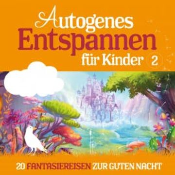 Autogenes Entspannen für Kinder 2 audiobook, Marco Sumfleth