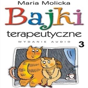 Bajki terapeutyczne 3, Maria Molicka