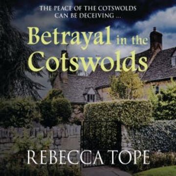 Betrayal in the Cotswolds audiobook, Rebecca Tope