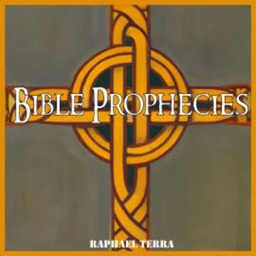 Bible Prophecies audiobook, Raphael Terra
