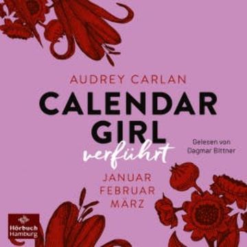 Calendar Girl – Verführt (Calendar Girl Quartal 1) audiobook, Audrey Carlan