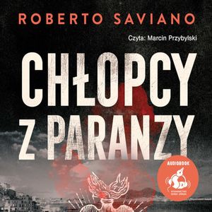 Chłopcy z paranzy, Roberto Saviano
