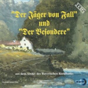 "Der Jäger von Fall" und "Der Besondere", Ludwig Ganghofer