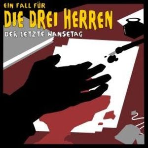 Der letzte Hansetag - Ein Fall für die drei Herren, Christian Kock, Ingo Rotkowksy, Kai-Peter Boysen