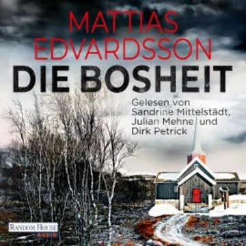 Die Bosheit audiobook, Mattias Edvardsson