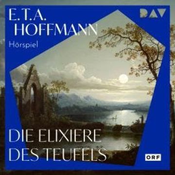 Die Elixiere des Teufels (Ungekürzt) audiobook, E. T. A. Hoffmann