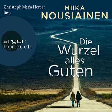Die Wurzel alles Guten audiobook, Miika Nousiainen