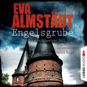 Engelsgrube (Kommissarin Pia Korittki - Pia Korittkis erster Fall 2), Eva Almstädt