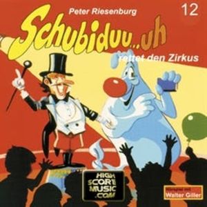 Schubiduu...uh - rettet den Zirkus (Schubiduu...uh 12), Peter Riesenburg