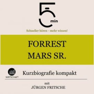 Forrest Mars Sr.: Kurzbiografie kompakt audiobook, 5 Minuten