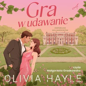 Gra w udawanie, Olivia Hayle