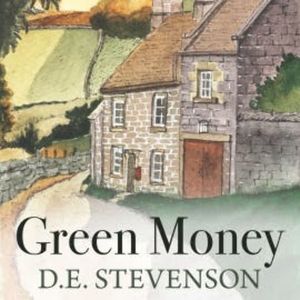 Green Money, D.E. Stevenson