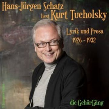 Hans-Jürgen Schatz liest Kurt Tucholsky Vol.2 audiobook, Kurt Tucholsky