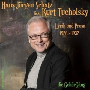 Hans-Jürgen Schatz liest Kurt Tucholsky Vol.2, Kurt Tucholsky