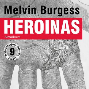 HEROINAS, Melvin Burgess