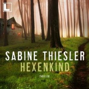 Hexenkind (ungekürzt), Sabine Thiesler