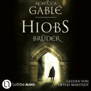 Hiobs Brüder - Helmsby-Reihe, Teil 2 (Ungekürzt) audiobook, Rebecca Gablé