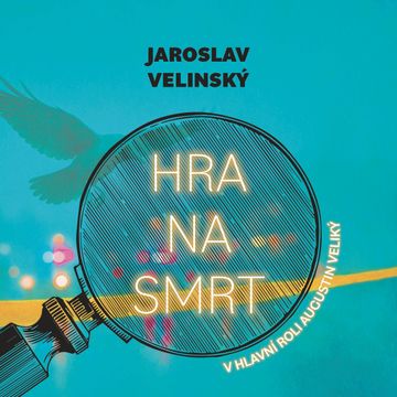 Hra na smrt audiobook, Jaroslav Velinský