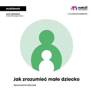 Jak zrozumieć małe dziecko, Opracowanie zbiorowe