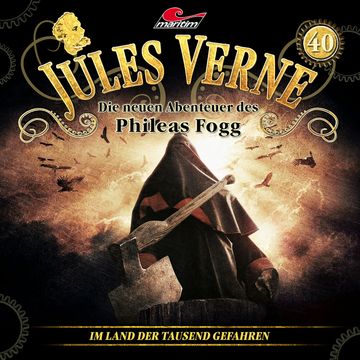 Jules Verne, Die neuen Abenteuer des Phileas Fogg, Folge 40: Im Land der tausend Gefahren audiobook, Hajo Bremer