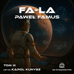 Kroniki Imperium Legendarnych Lachów (#3). Fa-la, Paweł Famus