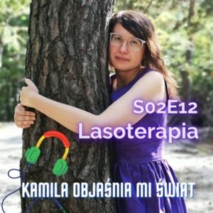 Lasoterapia, Kamila Tokarska