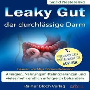 Leaky Gut - der durchlässige Darm, Sigrid Nesterenko