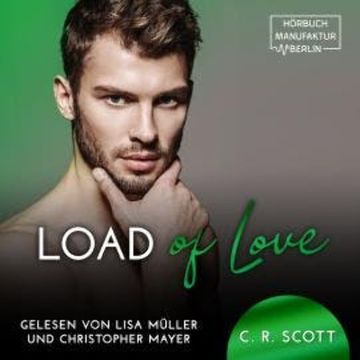 Load of Love (ungekürzt) audiobook, C. R. Scott