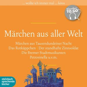 Märchen aus aller Welt, Hans-Christian Andersen, Jacob Grimm, Ludwig Bechstein, Wilhelm Grimm