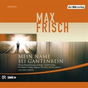 Mein Name sei Gantenbein, Max Frisch