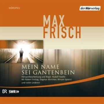 Mein Name sei Gantenbein audiobook, Max Frisch