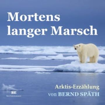 Mortens langer Marsch audiobook, Bernd Späth