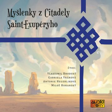 Myšlenky z Citadely Antoina de Saint-Exupéryho audiobook, Antoine de Saint-Exupéry