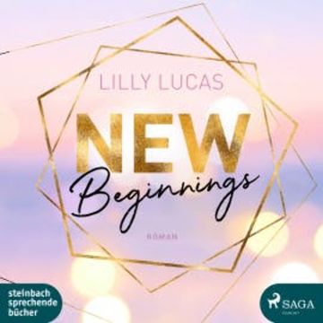 New Beginnings: Roman (Green Valley Love 1) audiobook, Lilly Lucas