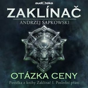 Otázka ceny - Zaklínač I. Poslední přání 4/6, Andrzej Sapkowski