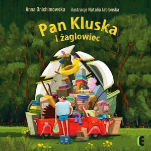 Pan Kluska i żaglowiec, Anna Onichimowska