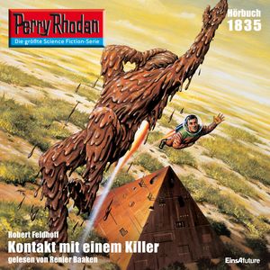 Perry Rhodan 1835: Kontakt mit einem Killer, Robert Feldhoff