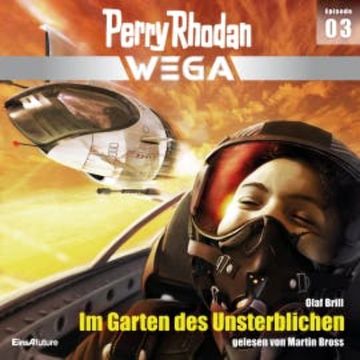 Perry Rhodan Wega Episode 03: Im Garten des Unsterblichen audiobook, Olaf Brill
