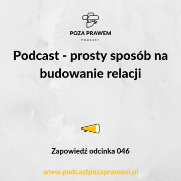 Podcast - prosty sposób na budowanie relacji. Zapowiedź odcinka 046. audiobook, Jerzy Rajkow-Krzywicki, Szymon Kwiatkowski