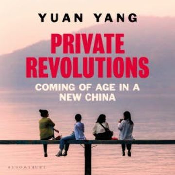 Private Revolutions audiobook, Yuan Yang