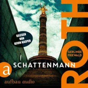 Roth - Schattenmann - Konstantin Roth ermittelt, Band 1 (Ungekürzt) audiobook, Gerlinde Friewald