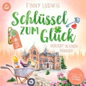 Schlüssel zum Glück - Verliebt in einen Dickkopf, Finny Ludwig