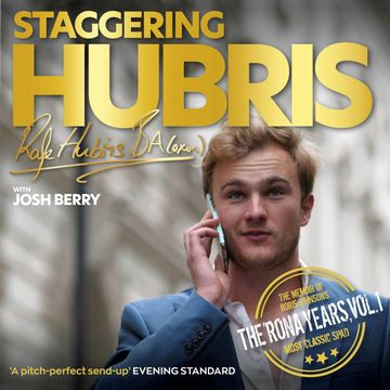 Staggering Hubris - The memoir of Boris Johnson's most classic spad - The 'Rona Years, Vol. 1 (unabridged) audiobook, Josh Berry