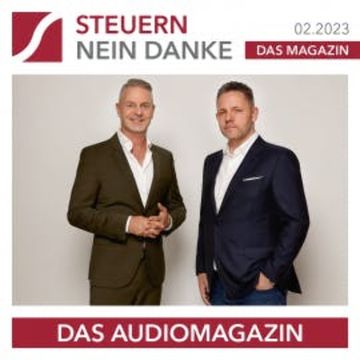 Steuern Nein Danke - Das Audiomagazin - 02.2023 audiobook, Burkhard Küpper