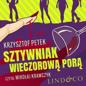 Sztywniak wieczorową porą. Gdzie diabeł nie może, tam babę pośle. Tom 1, Krzysztof Petek
