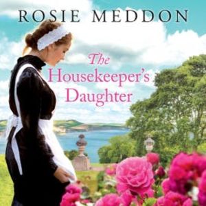 The Housekeeper's Daughter, Rosie Meddon