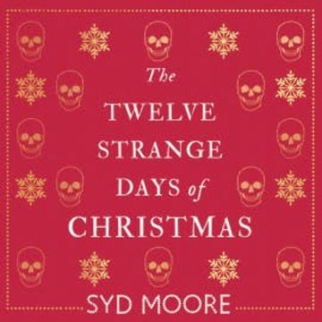 The Twelve Strange Days of Christmas audiobook, Syd Moore