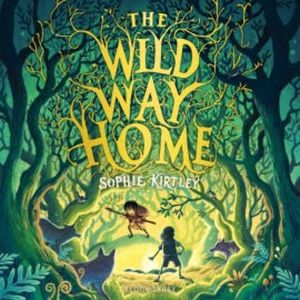 The Wild Way Home, Sophie Kirtley
