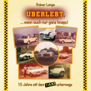 Überlebt, ... wenn auch nur ganz knapp!, Rainer Lange